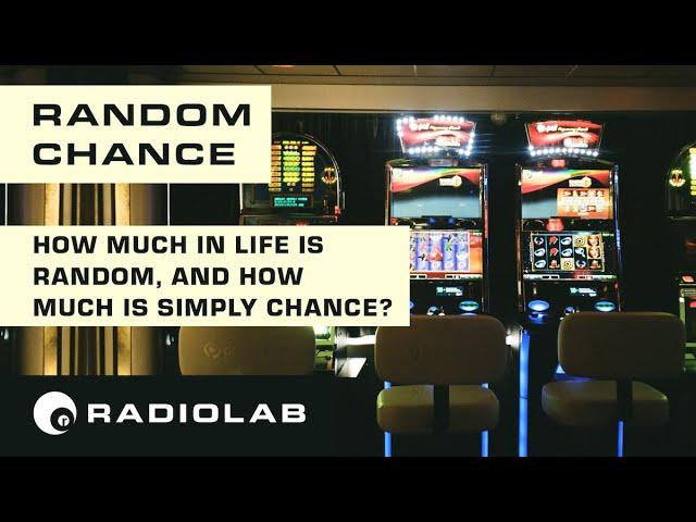 Random Chance | Radiolab Podcast