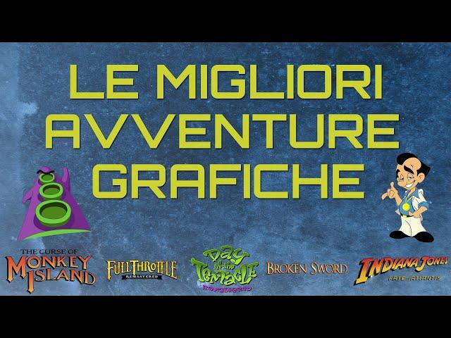 Le Migliori Avventure Grafiche HD