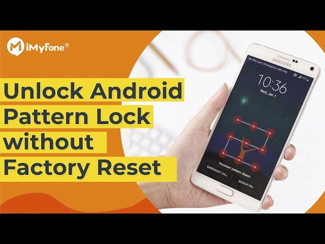 How to Unlock Android Phone Pattern Lock without Factory Reset? [2024]