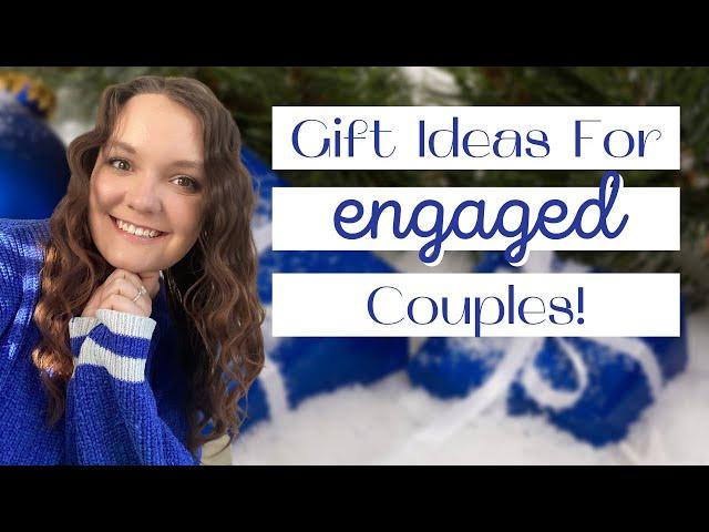 Gift Guide For Engaged Couples // Gift Ideas For Couples!