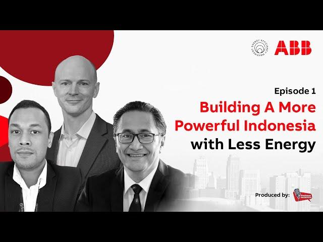 ABB Motion Podcast: Building A More Powerful Indonesia with Less Energy