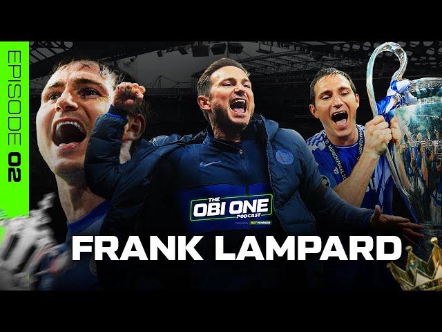 Frank Lampard: 'I Never Wanted to Leave - Chelsea Said No to New Deal!' | The Obi One Podcast Ep.2