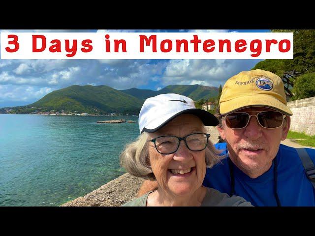 Three Days in Montenegro. We travel by bus through Montenegro and visit Herceg Novi and Podgorica.