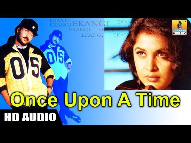 Once Upon A Time - Ekangi | Sonu Nigam | Crazy Star Ravichandra, Ramya Krishnan | Jhankar Music