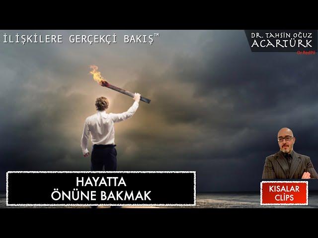 Hayatta Önüne Bakmak   (S199) | Dr. TOA Kısalar