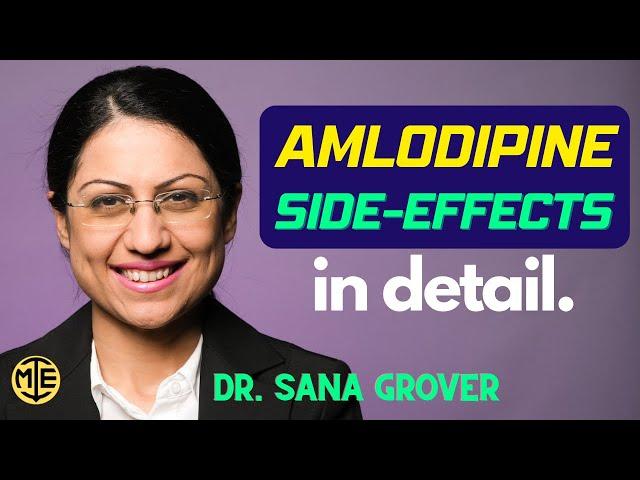 Amlodipine: A Detailed review of Side-Effects I Dr Sana Grover