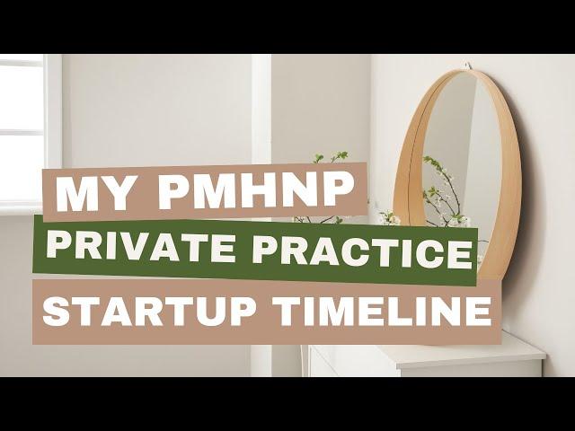 My PMHNP Private Practice Startup Timeline