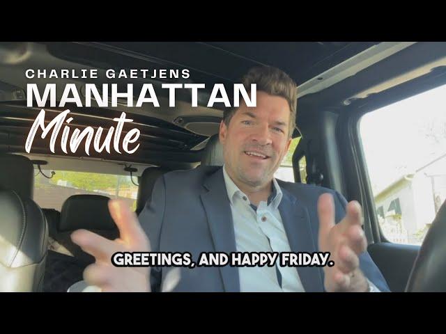 Manhattan Minute with Charlie Gaetjens | May 09 2025
