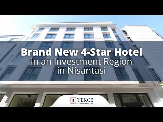 Brand New 4-Star Hotel in an Investment Region in Nisantasi | Istanbul Homes ®