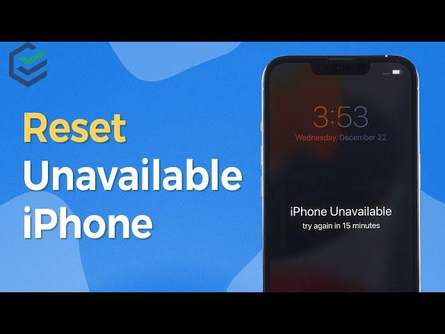 [iPhone Unavailable] How to Reset Unavailable iPhone? 3 Ways to Reset It! - 2023