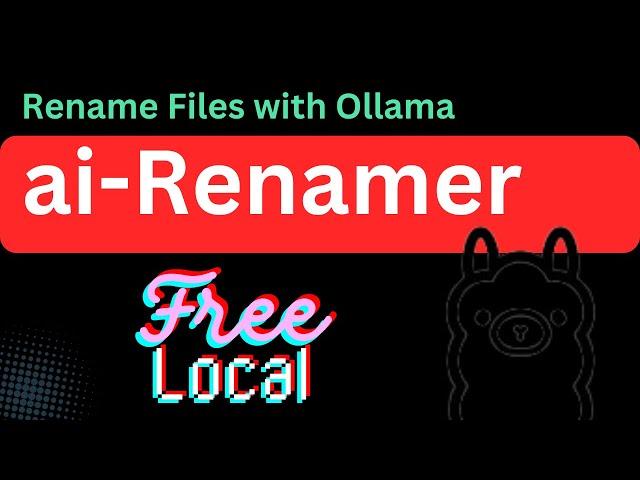 ai-Renamer - Use Ollama Models to Rename Files Intelligently