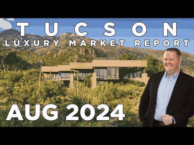  Tucson Luxury Real Estate Market Update: August 2024 Trends