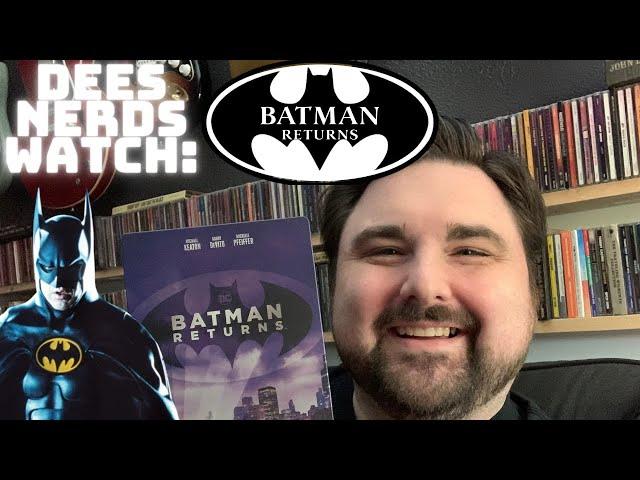 Dees Nerds Watch Batman Returns (1992): Reaction & Review