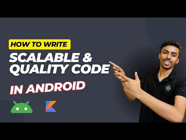 How to write scalable code in Android | How to write quality code as a beginner in Android