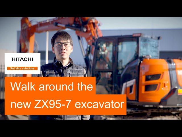 Walk around the Hitachi Construction Machinery ZX95-7 excavator