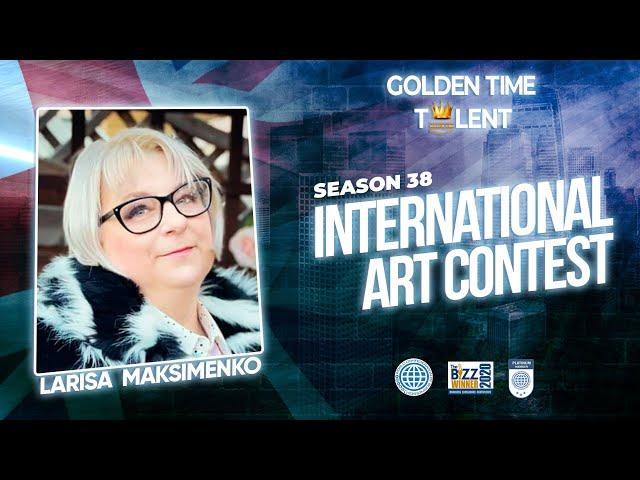 GOLDEN TIME TALENT | 38 Season | Larisa Maksimenko | Painting