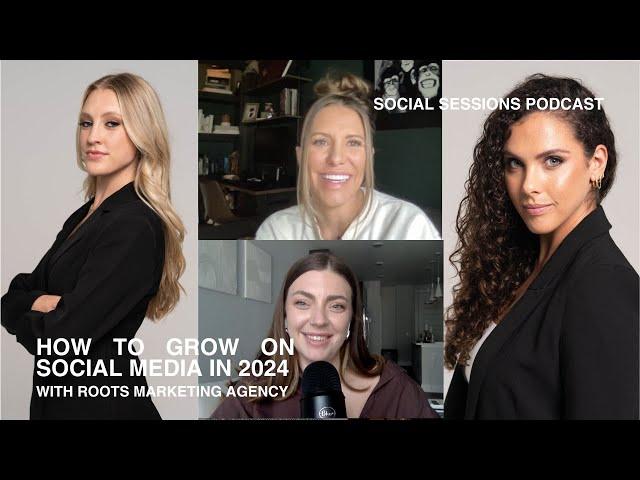 How to Grow on Instagram in 2024 with Roots Marketing Agency | Social Sessions Podcast