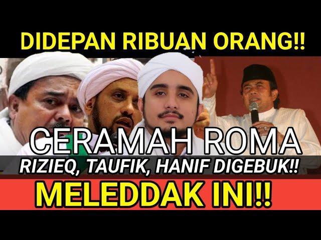 GILA ini!! DIDEPAN RIBUAN ORANG, Roma irama Sumpal Mulut HANIF, RIZIEQ, TAUFIK ASSEGAF!