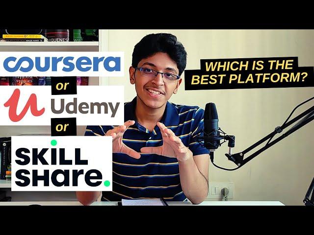 UDEMY Vs COURSERA Vs SKILLSHARE | WHICH IS THE BEST PLATFORM TO LEARN SKILLS