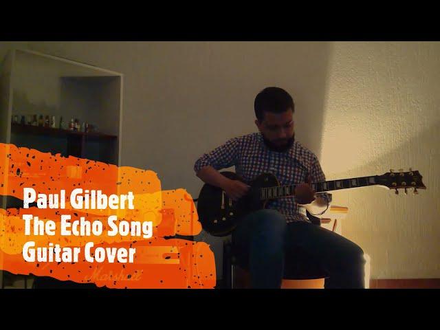 Paul Gilbert - The Echo Song Guitar Cover by Oscar Del Rio