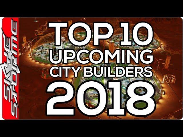 Top 10 CITY BUILDING Games 2018 - Build Ancient Cities, Frostpunk Towns and Bases on Mars