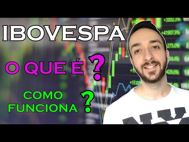 O Que é Ibovespa? Entenda esse conceito de forma SIMPLES (Índice Bovespa)