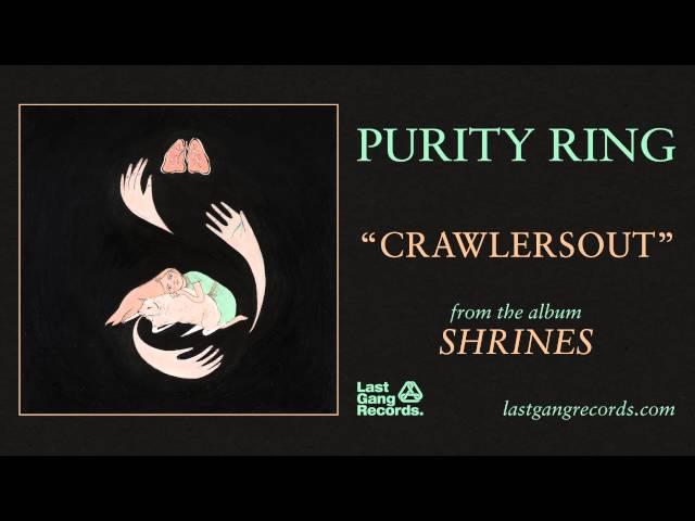 Purity Ring - Crawlerscout