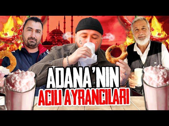 ADANA'NIN ACILI AYRANCILARI!