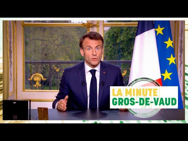 "La minute Gros-de-Vaud" – Allocution d’Emmanuel Macron