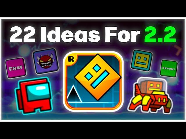 22 Ideas for Geometry Dash 2.2