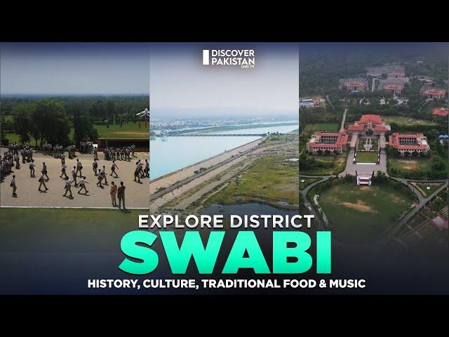 Explore District Swabi | History, Culture, Traditional Food & Music | Paharon Ka Safar