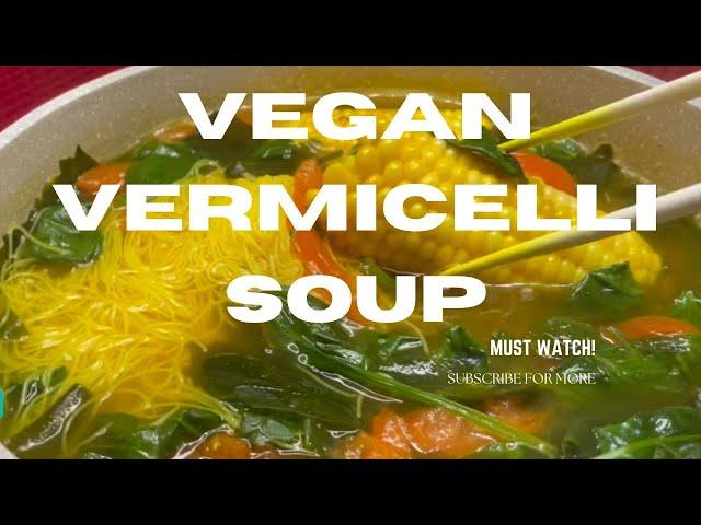 Vegan Vermicelli Soup IThe Ultimate Comfort Food You Didn't Know You Needed  #vegan # noodle soup