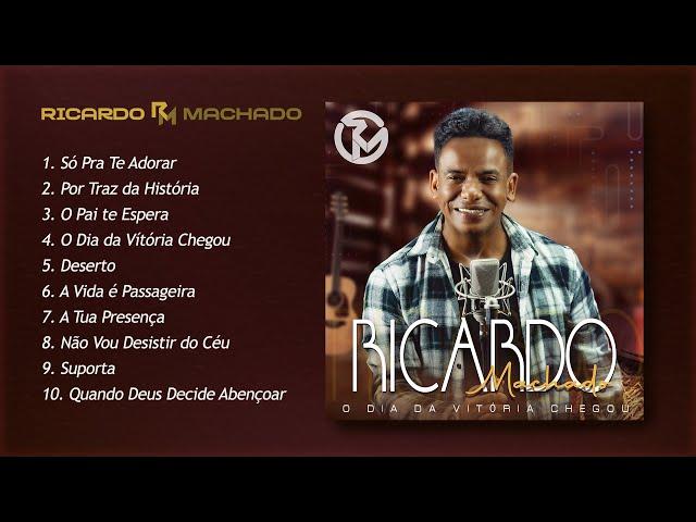 RICARDO MACHADO - CD COMPLETO 2023 (O DIA DA VITÓRIA CHEGOU)