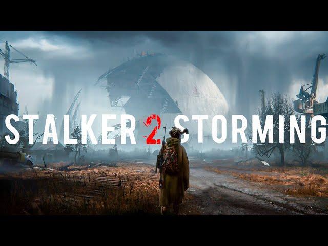 STALKER 2 НОВЫЙ САУНДТРЕК К ИГРЕ! STALKER 2 OST — Storming