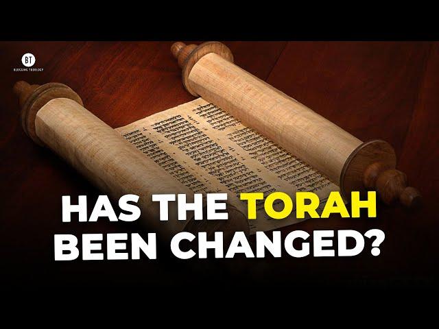 Has the Torah been Changed?