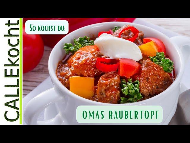 Deftiger Räubertopf. "one pot" - Gericht nach Omas Rezept