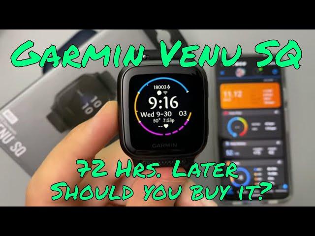 Garmin Venu SQ | 72 Hrs. Later | Should you buy it?