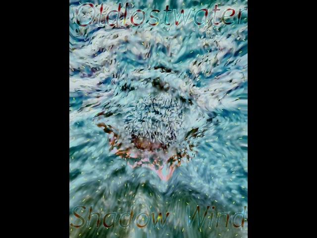 Oldlostwater - Shadow Wind