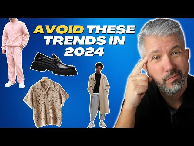 Men's Fashion TRENDS to AVOID In 2024 | Men's Fashion Over 40