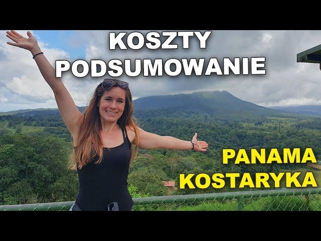 KOSZTY, PODSUMOWANIE Panama i Kostaryka | Ameryka Środkowa