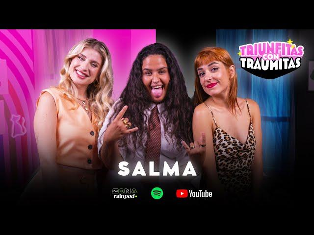 Triunfitas Con Traumitas: Traumitas por abandono con SALMA | #5