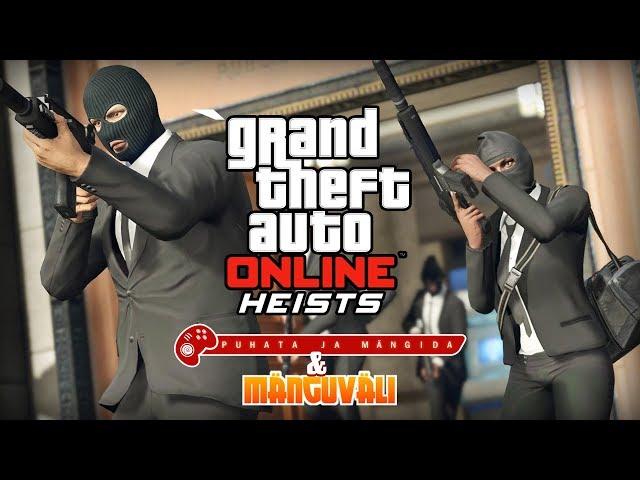 P&M + Joosep Uusväli: GTA V Heist 4 - The Pacific Standard