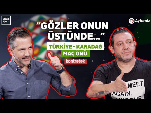 CANLI | Türkiye - Karadağ Maç Önü | Nihat Kahveci, Nebil Evren | Kontratak