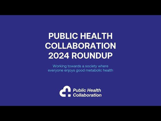 Public Health Collaboration 2024 Roundup