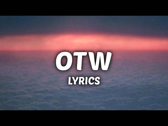 Khalid - OTW (Lyrics) ft. 6LACK, Ty Dolla $ign