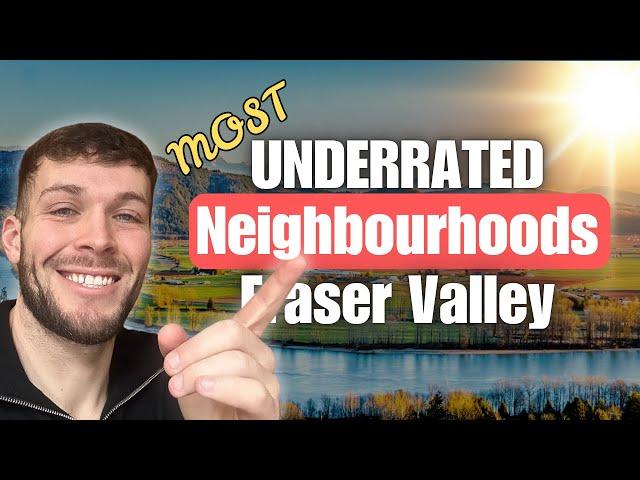 7 Most UNDERRATED Neighbourhoods In The Fraser Valley