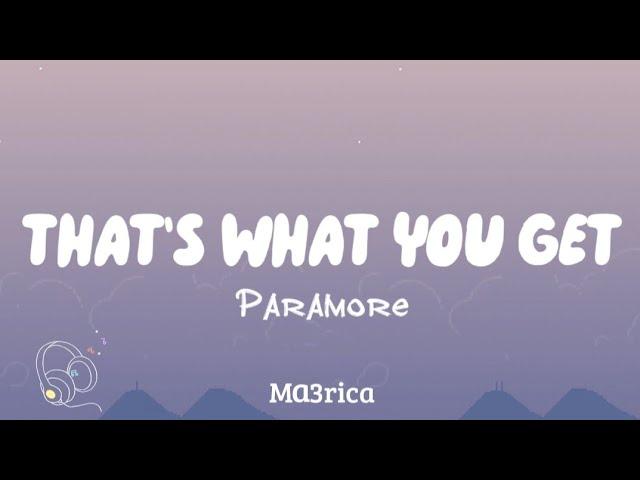 That's What You Get - Paramore (lyrics)