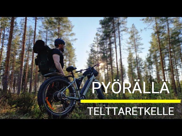 PYÖRÄLLÄ TELTTARETKELLE!