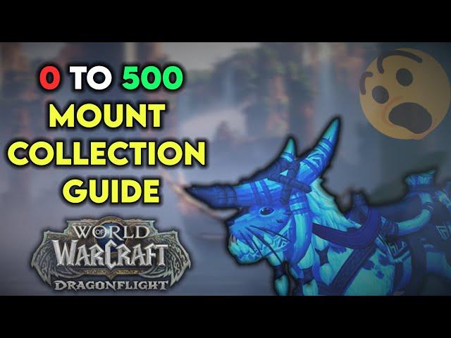 WoW Ultimate Mount Collection Guide - Dragonflight