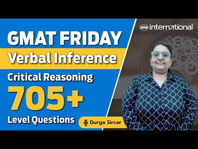 GMAT Verbal Critical Reasoning | Strengthening 705+ Level Questions | GMAT Friday | Durga Sircar